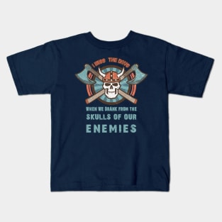 Drink From The Skull Of Your Enemies, Funny Viking Warrior Kids T-Shirt